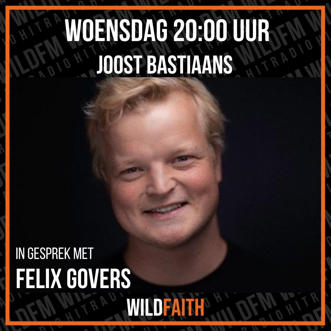 WILD FAITH — Joost Bastiaans in gesprek met Felix Govers